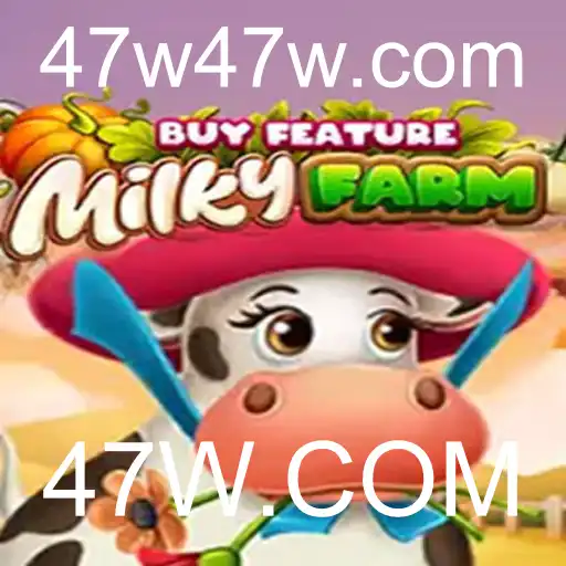 Descubra o Mundo de MilkyFarmBuyFeature no 47W.COM
