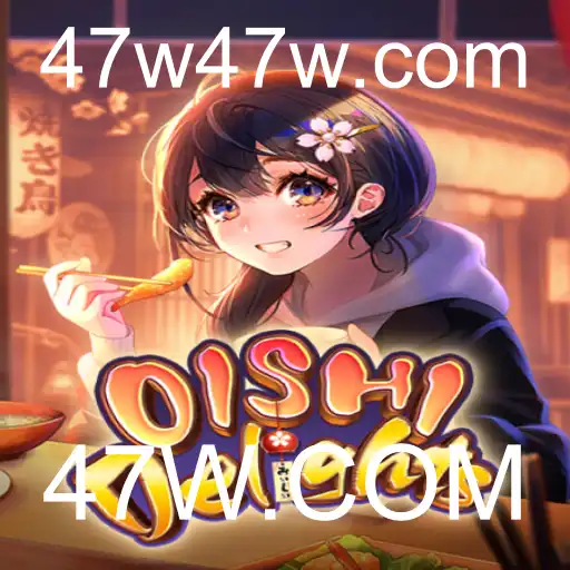 OishiDelights: Explorando o Fascinante Jogo com a Plataforma 47W.COM